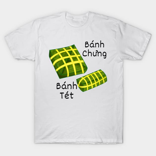 Banh Chung Banh Tet; Tet; Lunar New Year, Vietnamese New Year T-Shirt by AZNSnackShop